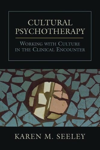 Бумажная книга «Cultural Psychotherapy: Working With Culture in the Clinical Encounter», автор Карен М. Сили - фото №1