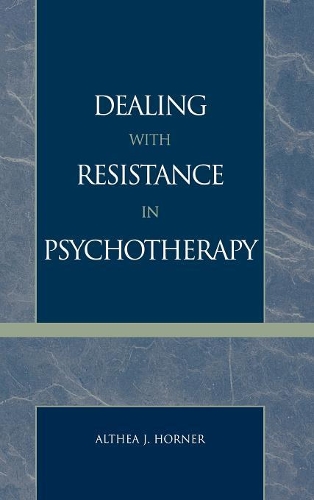 Бумажная книга «Dealing with Resistance in Psychotherapy», автор Алтея Дж. Хорнер - фото №1