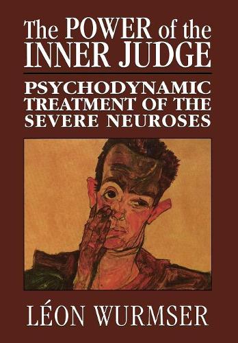 Бумажная книга «The Power of the Inner Judge: Psychodynamic Treatment of the Severe Neuroses», автор Леон Вурмсер - фото №1