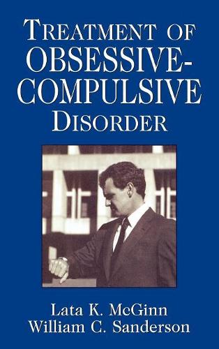 Бумажная книга «Treatment of Obsessive Compulsive Disorder», авторов Лата К. Макгинн, Уильям К. Сандерсон - фото №1