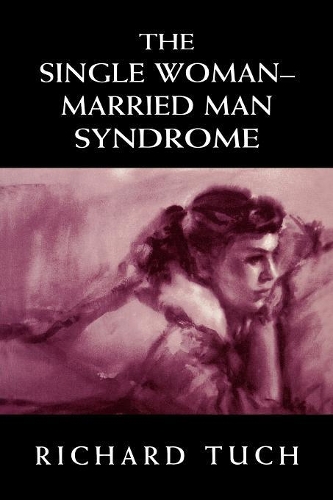 Паперова книга «The Single Woman-Married Man Syndrome», автор Річард Туч - фото №1