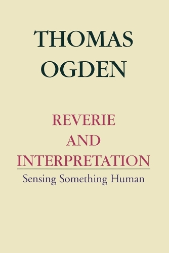 Бумажная книга «Reverie and Interpretation», автор Томас Огден - фото №1
