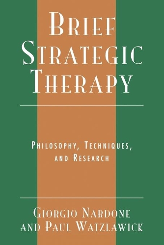 Бумажная книга «Brief Strategic Therapy: Philosophy, Techniques, and Research», авторов Джорджио Нардонэ, Пол Ватцлавик - фото №1