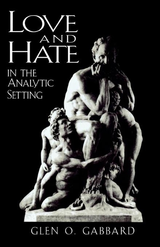 Паперова книга «Love and Hate in the Analytic Setting», автор Глен О. Габбард - фото №1