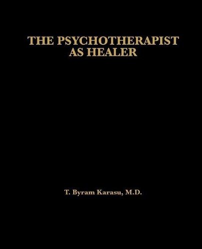 Бумажная книга «The Psychotherapist as Healer», автор Т. Байрам Карасу - фото №1
