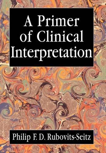 Паперова книга «A Primer of Clinical Interpretation: Classic and Postclassical Approaches», автор Філіп Рубовіц-Зейц - фото №1