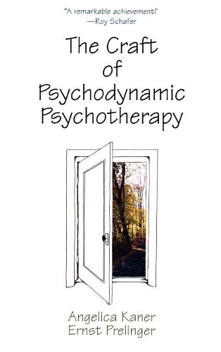 Бумажная книга «The Craft of Psychodynamic Psychotherapy», авторов Анжелика Канер, Эрнст Прелингер - фото №1