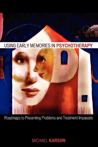 Бумажная книга «Using Early Memories in Psychotherapy: Roadmaps to Presenting Problems and Treatment Impasses», автор Майкл Карсон - фото №1