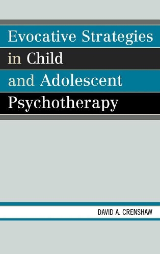 Паперова книга «Evocative Strategies in Child and Adolescent Psychotherapy», автор Девід А. Креншоу - фото №1