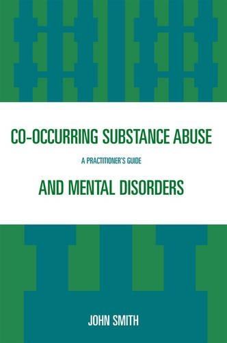Бумажная книга «Co-occurring Substance Abuse and Mental Disorders: A Practitioner's Guide», автор Джон Смит - фото №1