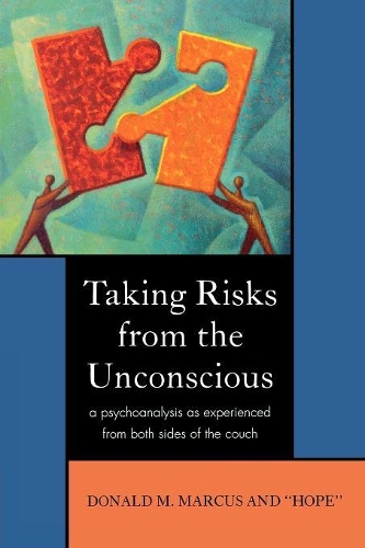 Бумажная книга «Taking Risks from the Unconscious: A Psychoanalysis from Both Sides of the Couch», автор Дональд М. Маркус - фото №1