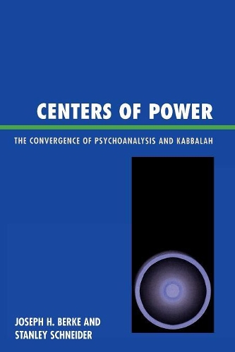 Бумажная книга «Centers of Power: The Convergence of Psychoanalysis and Kabbalah», авторов Джозеф Х. Берке, Стэнли Р. Шнайдер - фото №1