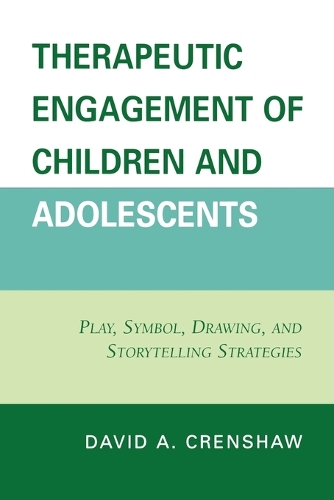 Паперова книга «Therapeutic Engagement of Children and Adolescents: Play, Symbol, Drawing, and Storytelling Strategies», автор Девід А. Креншоу - фото №1