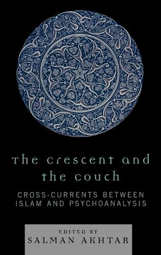 Бумажная книга «The Crescent and the Couch: Cross-currents Between Islam and Psychoanalysis», автор Салман Ахтар - фото №1