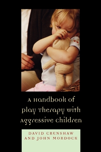 Паперова книга «A Handbook of Play Therapy with Aggressive Children», авторів Девід А. Креншоу, Джон Б. Мордок - фото №1