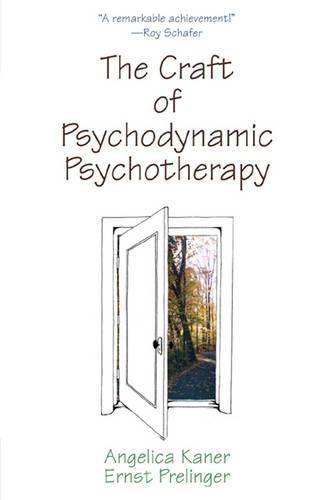 Паперова книга «The Craft of Psychodynamic Psychotherapy», авторів Анжеліка Канер, Ернст Прелінгер - фото №1