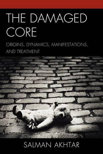 Бумажная книга «The Damaged Core: Origins, Dynamics, Manifestations, and Treatment», автор Салман Ахтар - фото №1