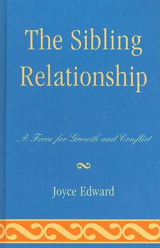 Бумажная книга «The Sibling Relationship: A Force for Growth and Conflict», автор Джойс Эдвард - фото №1