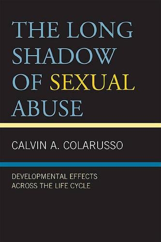 Паперова книга «The Long Shadow of Sexual Abuse: Developmental Effects across the Life Cycle», автор Келвін А. Коларуссо - фото №1