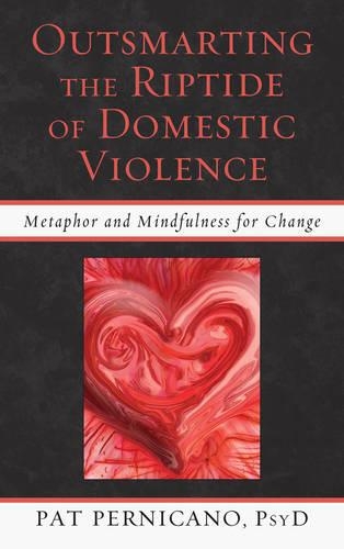 Паперова книга «Outsmarting the Riptide of Domestic Violence: Metaphor and Mindfulness for Change», автор Патриція Пернікано - фото №1