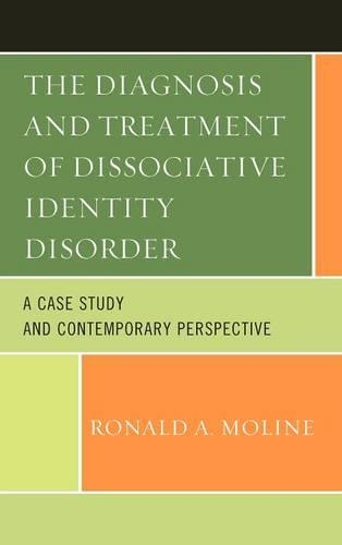 Бумажная книга «The Diagnosis and Treatment of Dissociative Identity Disorder: A Case Study and Contemporary Perspective», автор Рональд А. Молин - фото №1
