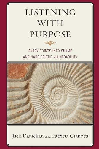 Паперова книга «Listening with Purpose: Entry Points into Shame and Narcissistic Vulnerability», авторів Джек Даніелян, Патриція Джанотті - фото №1