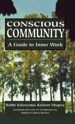 Паперова книга «Conscious Community: A Guide to Inner Work», автор Калонімус Калман Шапіра - фото №1
