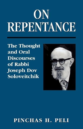 Паперова книга «On Repentance: The Thought and Oral Discourses of Rabbi Joseph Dov Soloveitchik», автор Пінхас Х. Пелі - фото №1