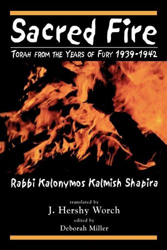Бумажная книга «Sacred Fire: Torah from the Years of Fury 1939-1942», автор Калонимус Калмиш Шапира - фото №1