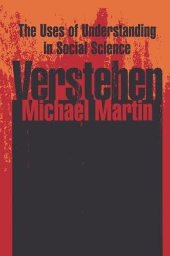 Бумажная книга «Verstehen: The Uses of Understanding in the Social Sciences», автор Майкл Мартин - фото №1