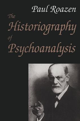 Бумажная книга «The Historiography of Psychoanalysis», автор Пол Роазен - фото №1