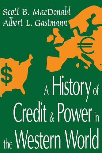 Паперова книга «A History of Credit and Power in the Western World», автор Скотт Б. Макдональд - фото №1