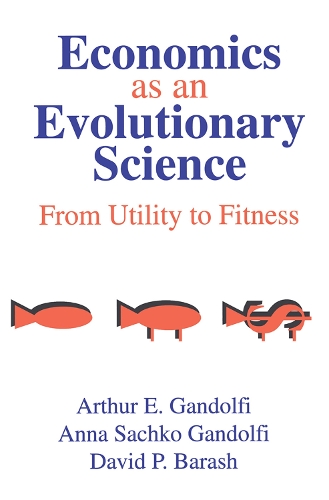 Бумажная книга «Economics as an Evolutionary Science: From Utility to Fitness», автор Анна Сачко Гандольфи - фото №1