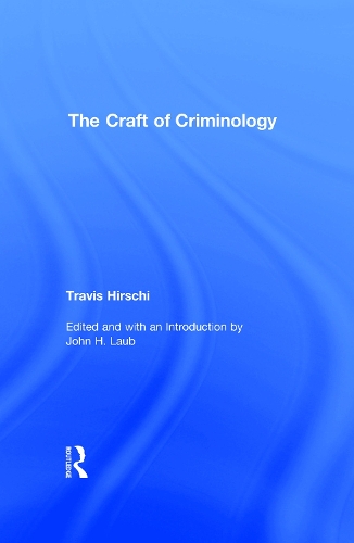 Бумажная книга «The Craft of Criminology: Selected Papers», автор Трэвис Хирши - фото №1