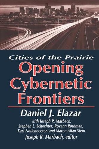 Бумажная книга «The Opening of the Cybernetic Frontier: Cities of the Prairie», автор Дэниел Элазар - фото №1