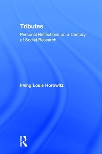 Бумажная книга «Tributes: Personal Reflections on a Century of Social Research», автор Ирвинг Горовиц - фото №1