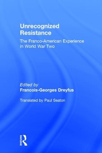 Паперова книга «Unrecognized Resistance: The Franco-American Experience in World War Two» - фото №1