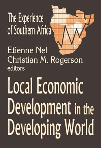 Бумажная книга «Local Economic Development in the Changing World: The Experience of Southern Africa», автор Кристиан Роджерсон - фото №1