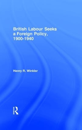 Бумажная книга «British Labour Seeks a Foreign Policy, 1900-1940» - фото №1