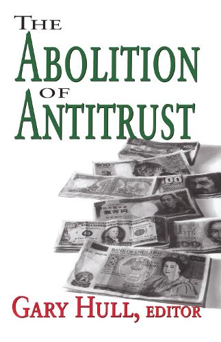 Бумажная книга «The Abolition of Antitrust», авторов Гэри Халл, Натан Эдмонсон - фото №1