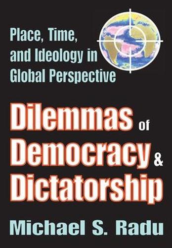 Бумажная книга «Dilemmas of Democracy and Dictatorship: Place, Time, and Ideology in Global Perspective» - фото №1
