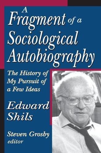 Paper book «A Fragment of a Sociological Autobiography: The History of My Pursuit of a Few Ideas», author Edward Shils - фото №1
