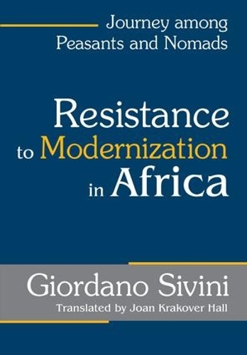 Паперова книга «Resistance to Modernization in Africa: Journey Among Peasants and Nomads» - фото №1