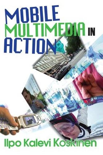 Бумажная книга «Mobile Multimedia in Action», автор Илпо Коскинен - фото №1