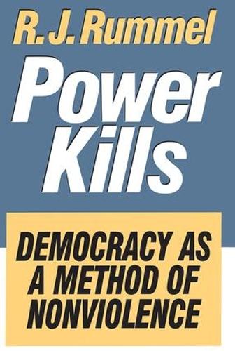 Паперова книга «Power Kills: Democracy as a Method of Nonviolence», автор Р. Дж. Руммель - фото №1