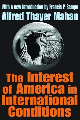 Бумажная книга «The Interest of America in International Conditions», автор Альфред Тайер Мэхэн - фото №1