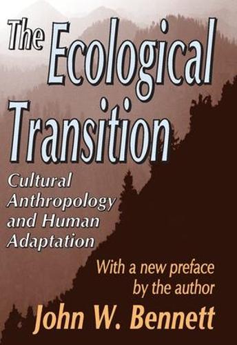 Паперова книга «The Ecological Transition: Cultural Anthropology and Human Adaptation», автор Джон В. Беннетт - фото №1