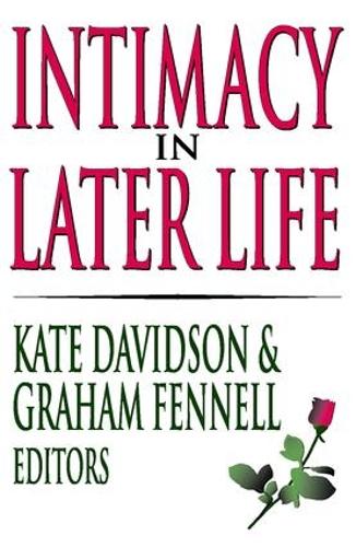 Бумажная книга «Intimacy in Later Life», авторов Грэм Феннелл, Кейт М. Дэвидсон - фото №1