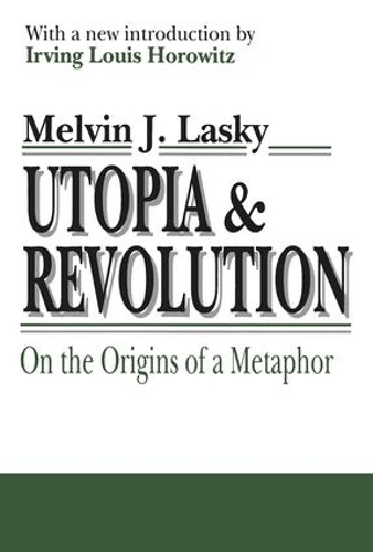 Паперова книга «Utopia and Revolution: On the Origins of a Metaphor», автор Мелвін Ласкі - фото №1