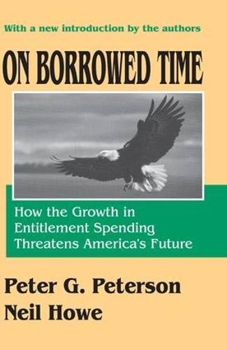 Бумажная книга «On Borrowed Time: How the Growth in Entitlement Spending Threatens America's Future», автор Нил Хау - фото №1